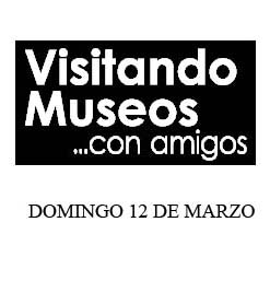 Cartel del evento Visitando Museos, con amigos...